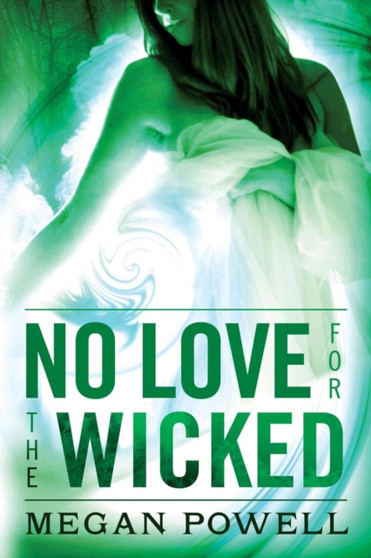 No Love for the Wicked : 2 by Megan Powell - Paperback