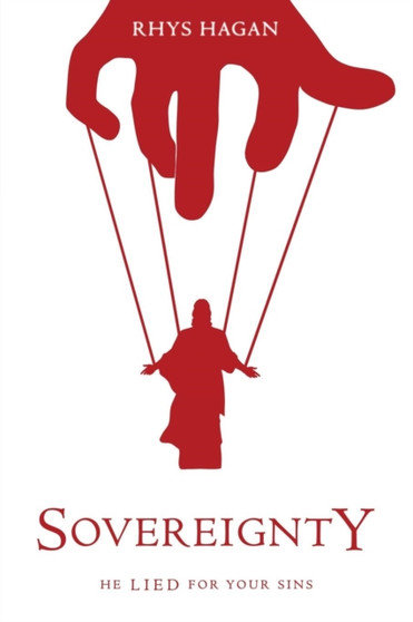 Sovereignty : He Lied for Your Sins