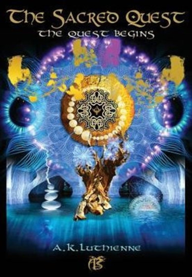 The Sacred Quest : The Quest Begins : 1 by A K Luthienne - Paperback