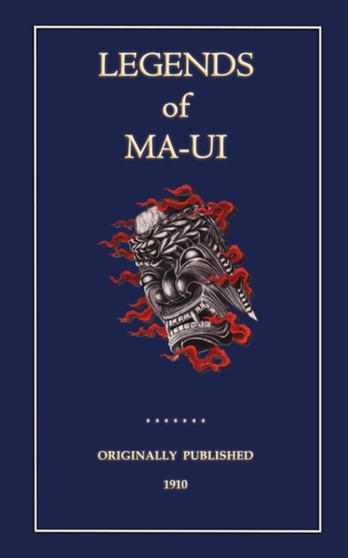 The Legends of Maui by W.D. Westervelt - Paperback