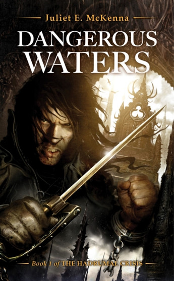 Dangerous Waters : 1 by Juliet E McKenna - Paperback