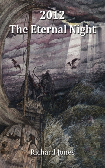 2012 : The Eternal Night by Richard Jones - Paperback