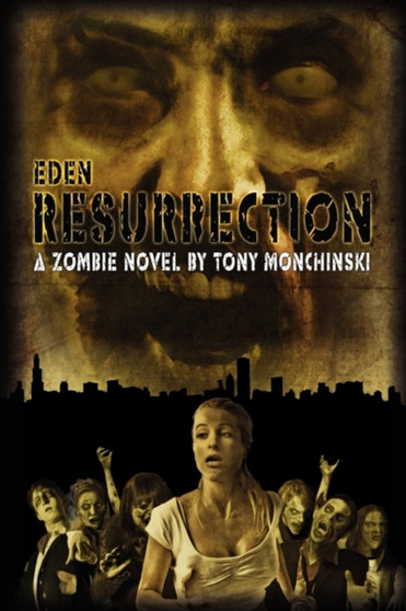Resurrection (Eden Book 3) by Tony Monchinski - Paperback