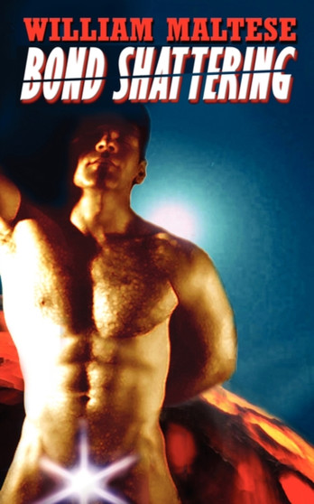 Bond-Shattering by William Maltese - Paperback