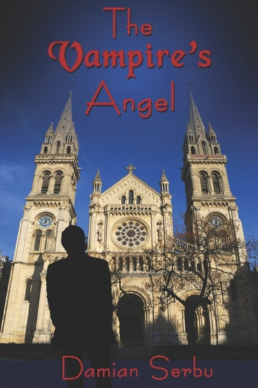 The Vampire's Angel by Damian Serbu - Paperback