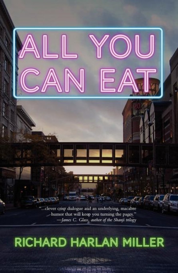 All You Can Eat by Richard Harlan Miller - Paperback