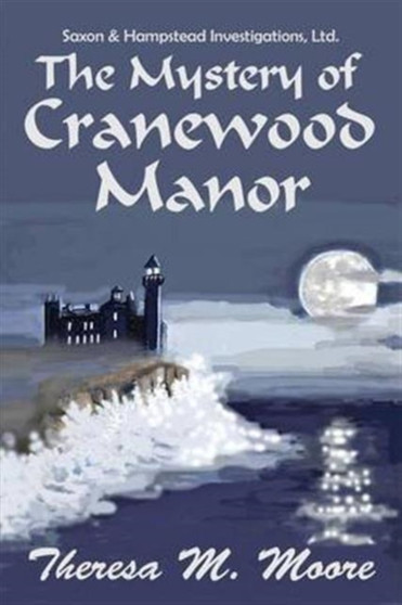 The Mystery of Cranewood Manor by Theresa M Moore - Paperback