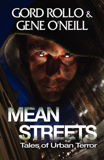 Mean Streets : Tales of Urban Terror by Gord Rollo - Paperback