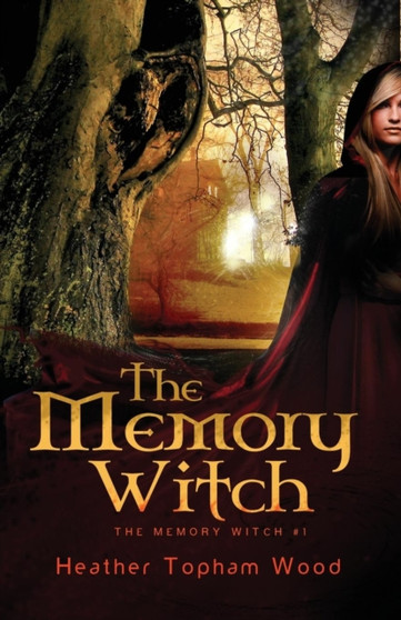 The Memory Witch by Heather Topham Wood - Paperback