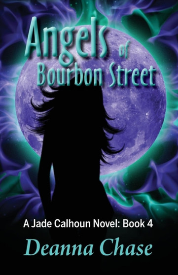 Angels of Bourbon Street by Deanna Chase - Paperback