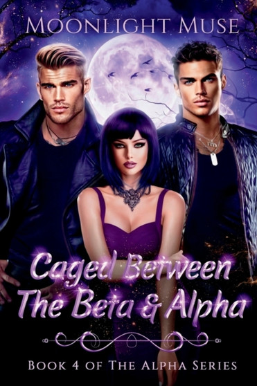 Caged Between the Beta & Alpha by Moonlight Muse - Paperback