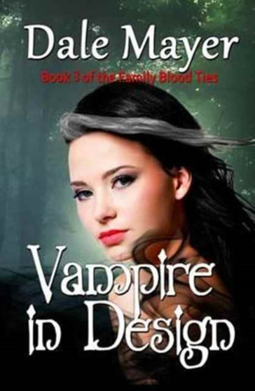 Vampire in Design : 3 by Dale Mayer - Paperback