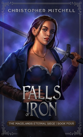 Falls of Iron : 4 by Christopher Mitchell - Hardback