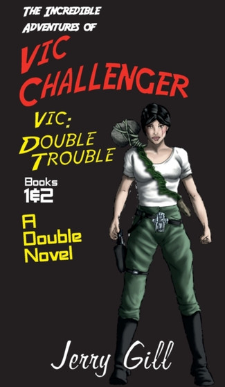 Vic : Double Trouble by Jerry Gill - Hardback