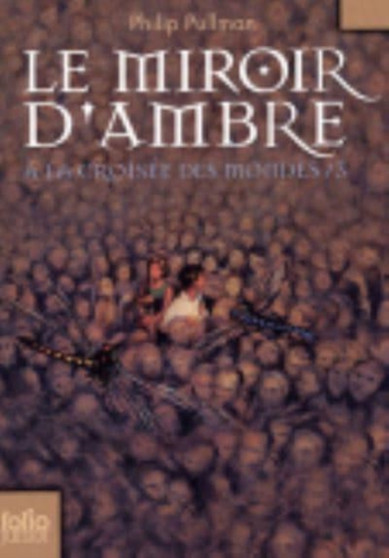 A la croisee des mondes 3 : Le miroir d'ambre FOJU by Philip Pullman - Paperback