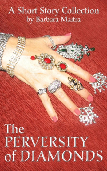 The Perversity of Diamonds by Barbara Maitra - Paperback