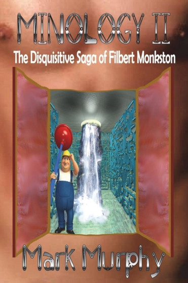 Minology II the Disquisitive Saga of Filbert Monkston by Mark Murphy - Paperback