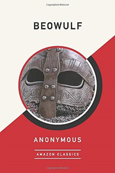 Beowulf (AmazonClassics Edition) by Anonymous - Paperback