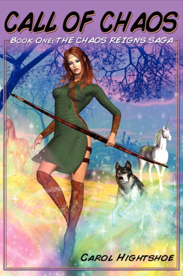 Call of Chaos : Book One of the Chaos Reigns Saga by Carol Hightshoe - Paperback
