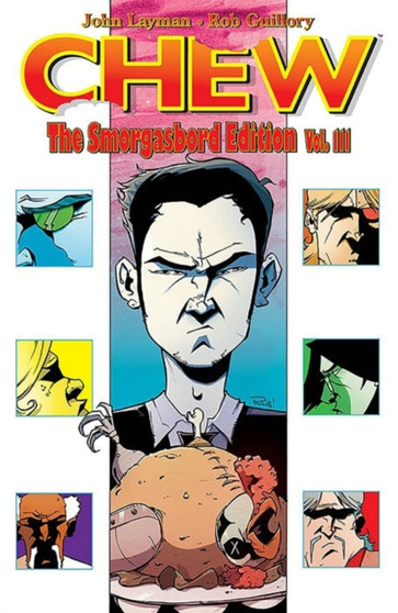 Chew Smorgasbord Edition Volume 3 by John Layman - Hardback