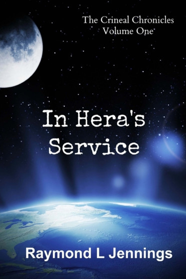 In Hera's Service : 1 by Raymond L Jennings - Paperback