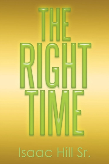The Right Time by Isaac Hill - Paperback