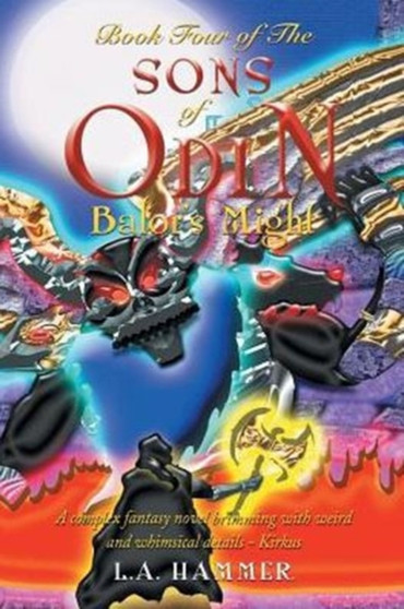 Book Four of the Sons of Odin : Balor's Might by L a Hammer - Paperback