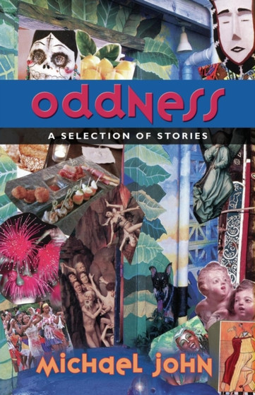 The Oddness Collection by Michael Francis John - Paperback