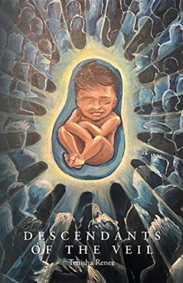 Descendants of the Veil by Tenisha Renee - Paperback