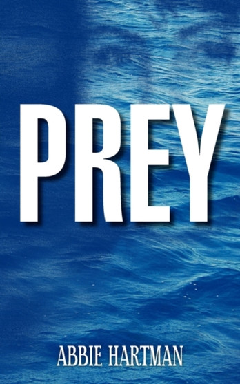 Prey by Abbie Hartman - Paperback