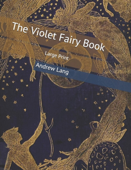 The Violet Fairy Book : Large Print by Andrew Lang - Paperback