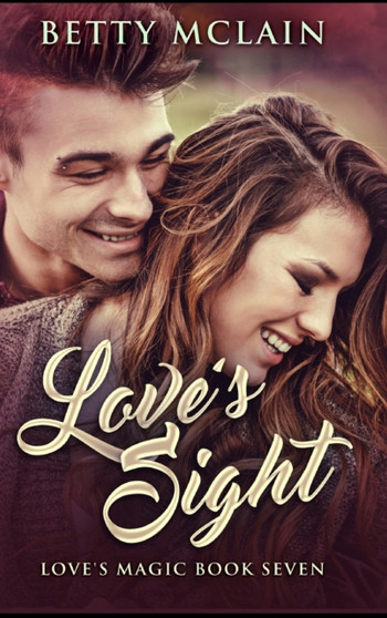 Love's Sight by Betty McLain - Hardback