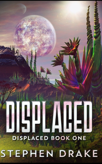 Displaced by Stephen Drake - Hardback