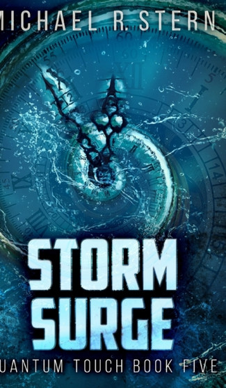 Storm Surge (Quantum Touch Book Five) by Michael R Stern - Hardback