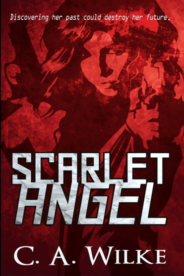 Scarlet Angel (Scarlet Angel Book 1) by Ca Wilke - Paperback