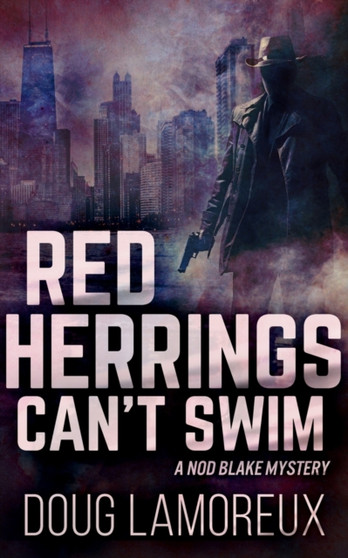 Red Herrings Can't Swim (Nod Blake Mysteries Book 2) by Doug Lamoreux - Paperback