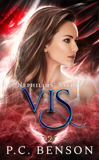 Vis : Nephilims' Savior Book 2 by P C Benson - Paperback