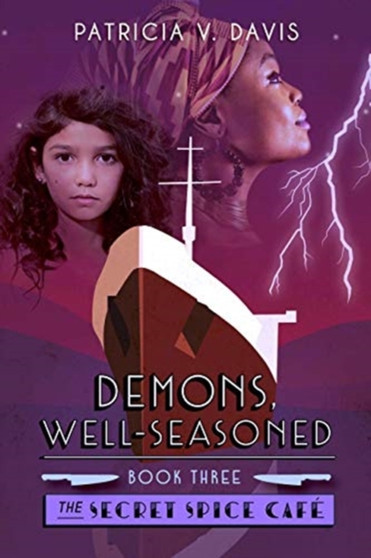 Demons, Well-Seasoned : Book III in The Secret Spice Cafe Trilogy : 3 by Patricia V Davis - Paperback