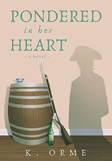 Pondered in her Heart by K Orme - Hardback
