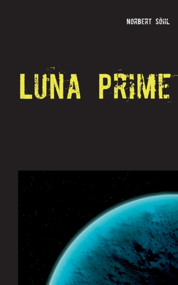 Luna Prime by Norbert Sohl - Paperback