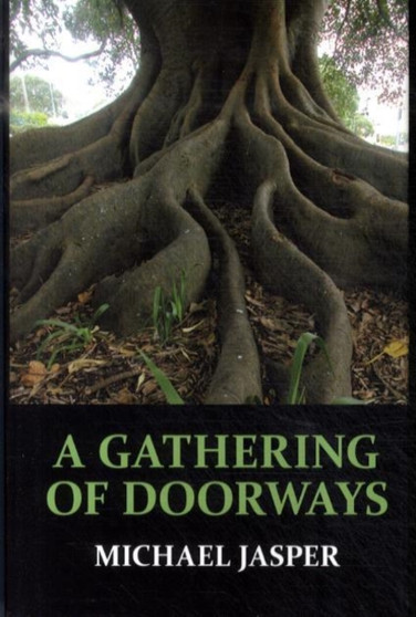 A Gathering of Doorways by Michael Jasper - Hardback