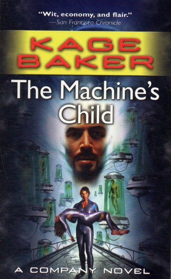 The Machine's Child by Kage Baker - Paperback