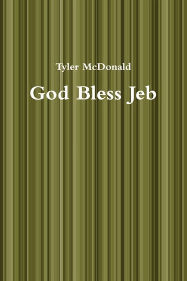 God Bless Jeb by Tyler McDonald - Paperback