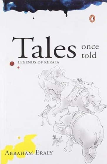 Tales Once Told : Legends of Kerala by Abraham Eraly - Paperback