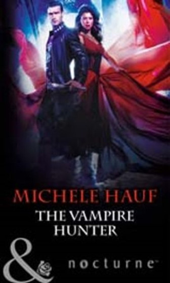 The Vampire Hunter by Michele Hauf - Paperback