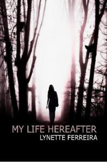 My Life Hereafter by Lynette Ferreira - Paperback