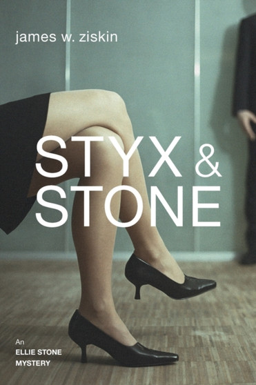 Styx & Stone : An Ellie Stone Mystery