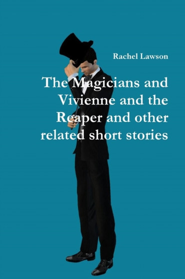 The Magicians and Vivienne and the Reaper and Other Related Short Stories by Rachel Lawson - Paperback