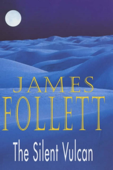 The Silent Vulcan by James Follett - Hardback