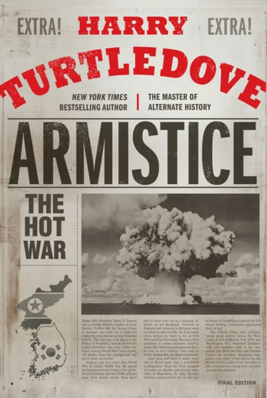 Armistice : The Hot War : 3 by Harry Turtledove - Hardback